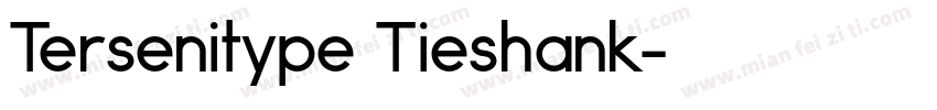 Tersenitype Tieshank字体转换